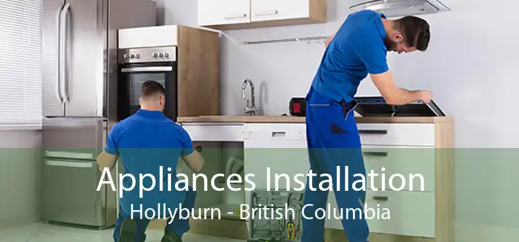 Appliances Installation Hollyburn - British Columbia