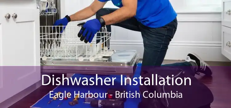 Dishwasher Installation Eagle Harbour - British Columbia