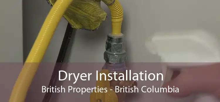 Dryer Installation British Properties - British Columbia