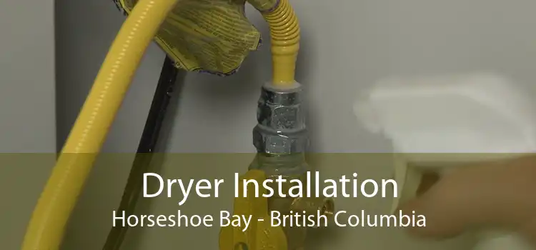 Dryer Installation Horseshoe Bay - British Columbia
