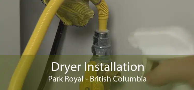 Dryer Installation Park Royal - British Columbia