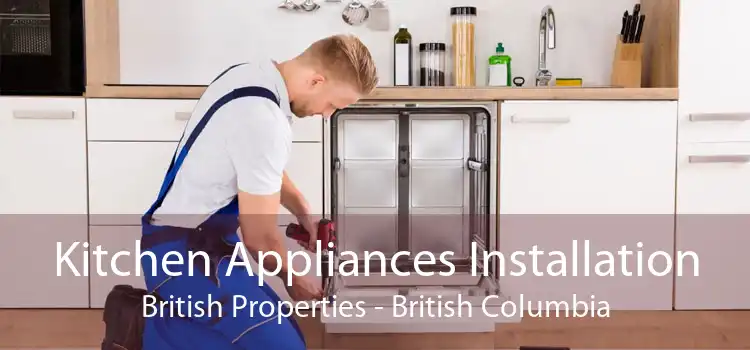 Kitchen Appliances Installation British Properties - British Columbia