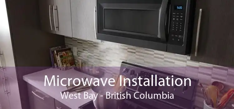 Microwave Installation West Bay - British Columbia