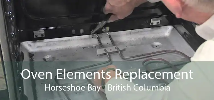Oven Elements Replacement Horseshoe Bay - British Columbia
