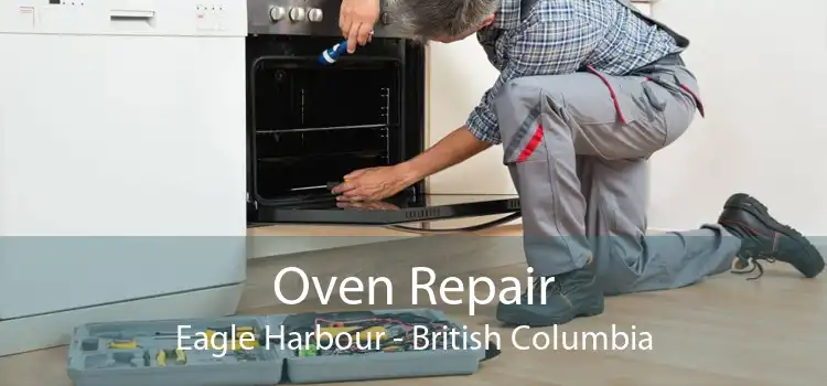 Oven Repair Eagle Harbour - British Columbia