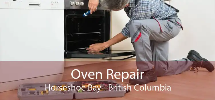 Oven Repair Horseshoe Bay - British Columbia