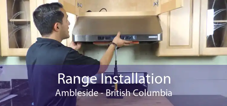 Range Installation Ambleside - British Columbia