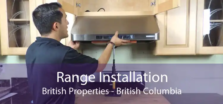 Range Installation British Properties - British Columbia