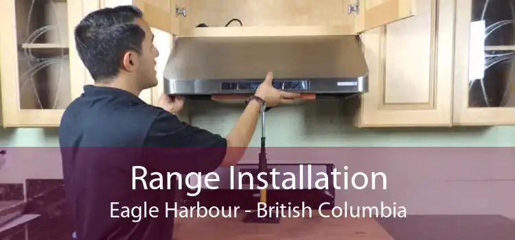 Range Installation Eagle Harbour - British Columbia