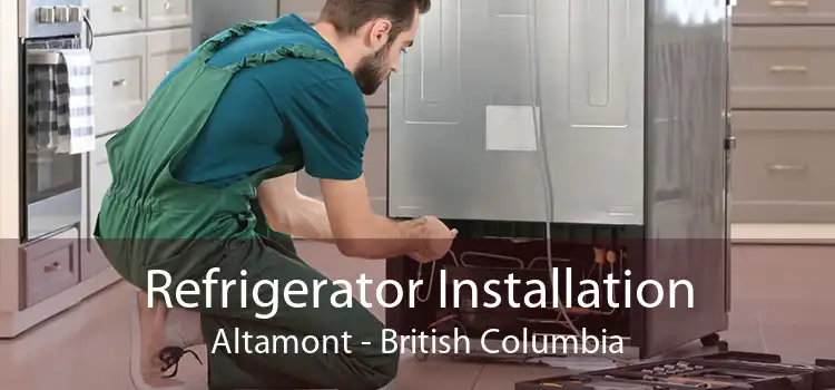 Refrigerator Installation Altamont - British Columbia