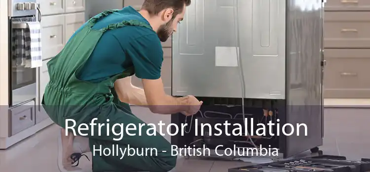 Refrigerator Installation Hollyburn - British Columbia