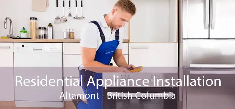 Residential Appliance Installation Altamont - British Columbia