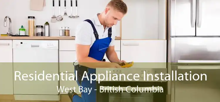 Residential Appliance Installation West Bay - British Columbia