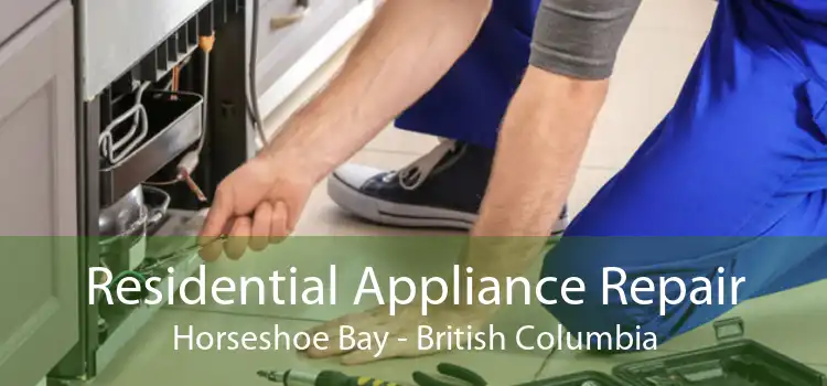 Residential Appliance Repair Horseshoe Bay - British Columbia