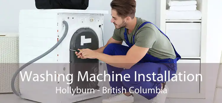 Washing Machine Installation Hollyburn - British Columbia