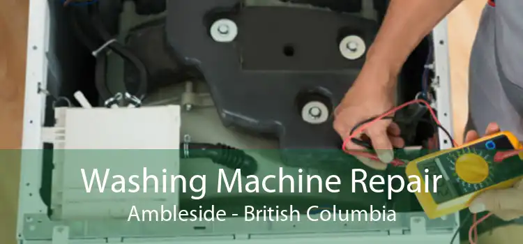 Washing Machine Repair Ambleside - British Columbia